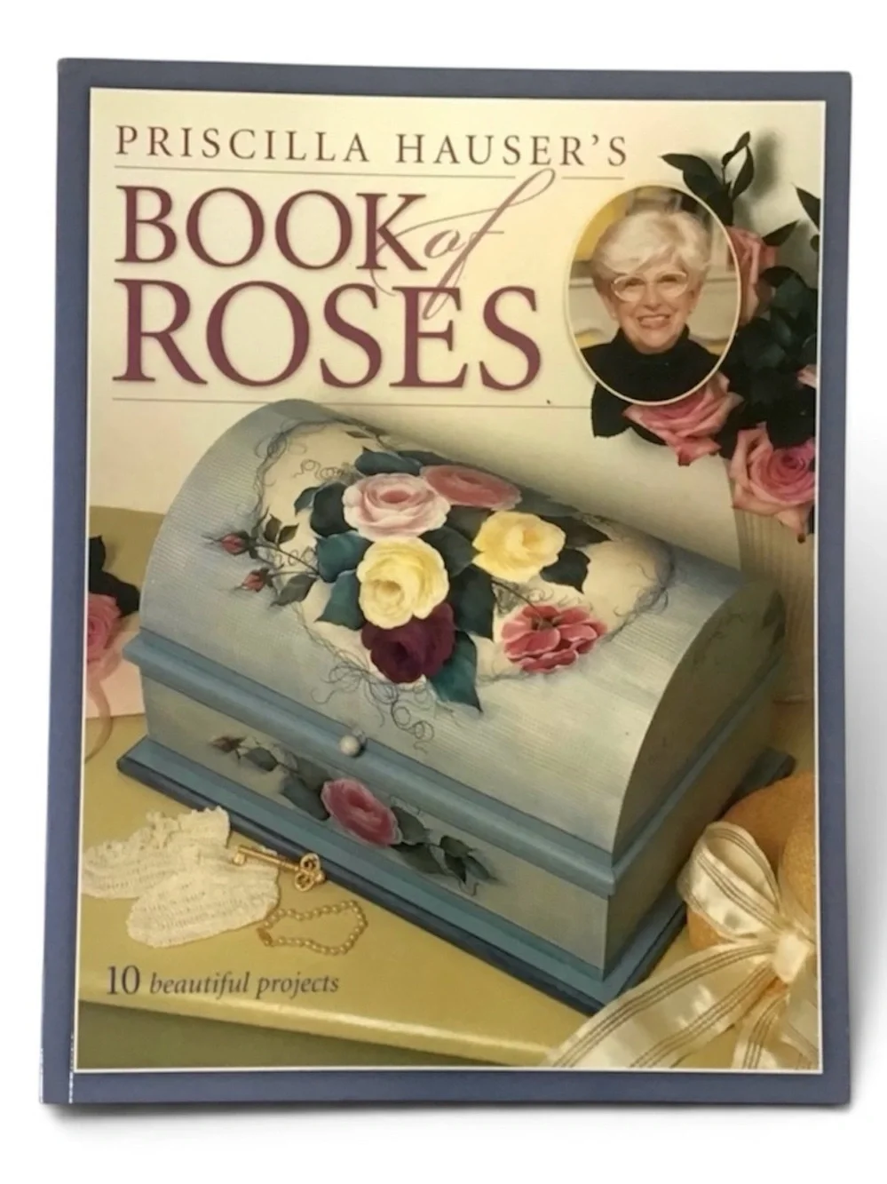 Book Of Roses 10 Tole Painting Projects Instructions Techniques Priscilla Hauser